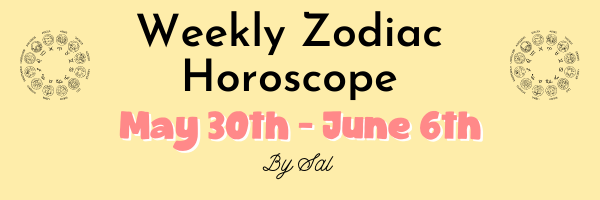 Weekly Zodiac Horoscope June