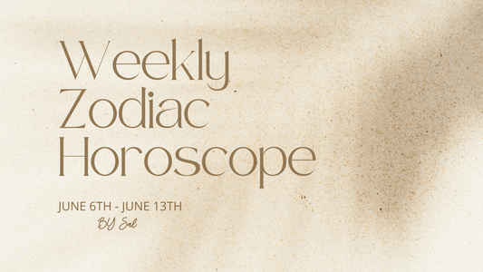 Weekly Zodiac Horoscope June 6th - June 13th - Eat.Read.Love.