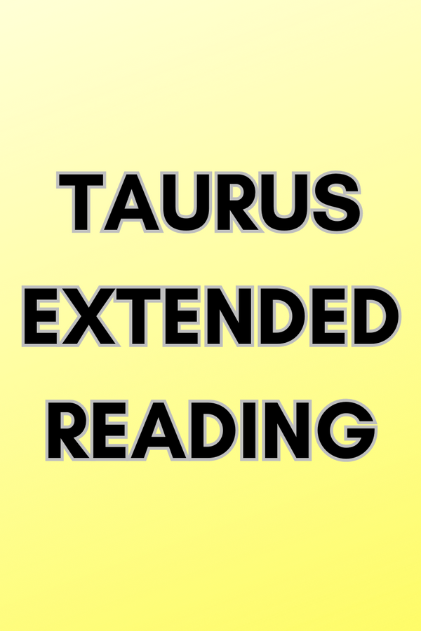 Taurus March Monthly Extended Tarot Reading