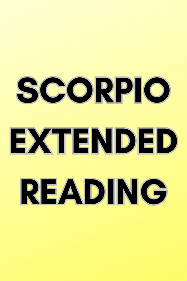 Scorpio | February 16-26 Extended Tarot Reading