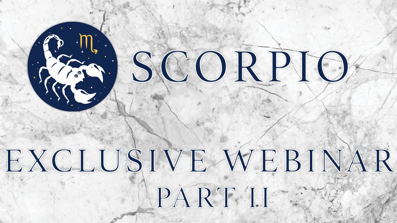 EXCLUSIVE SCORPIO WEBINAR - PART2 (RECORDED) - Eat.Read.Love.