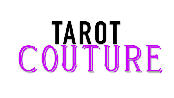 TAROT COUTURE - WHY THEY WON'T PROPOSE.