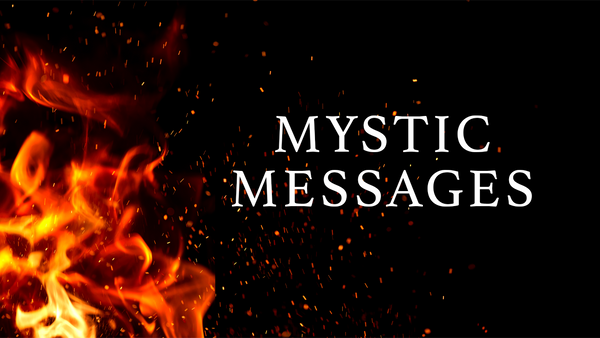 MYSTIC MESSAGES - BETRAYAL OF TRUST.