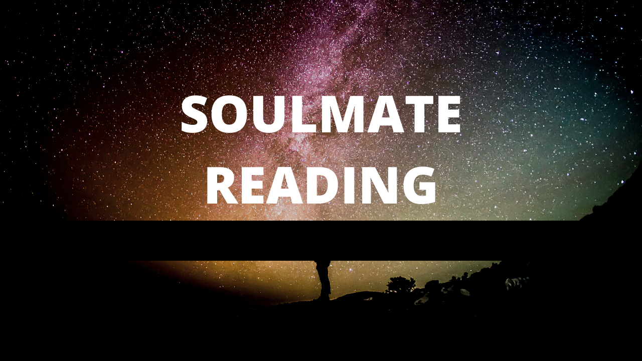 SOULMATE READING - (WILL WE BE TOGETHER?).